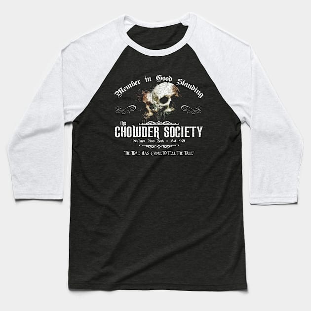 Chowder Society from Ghost Story Baseball T-Shirt by MonkeyKing